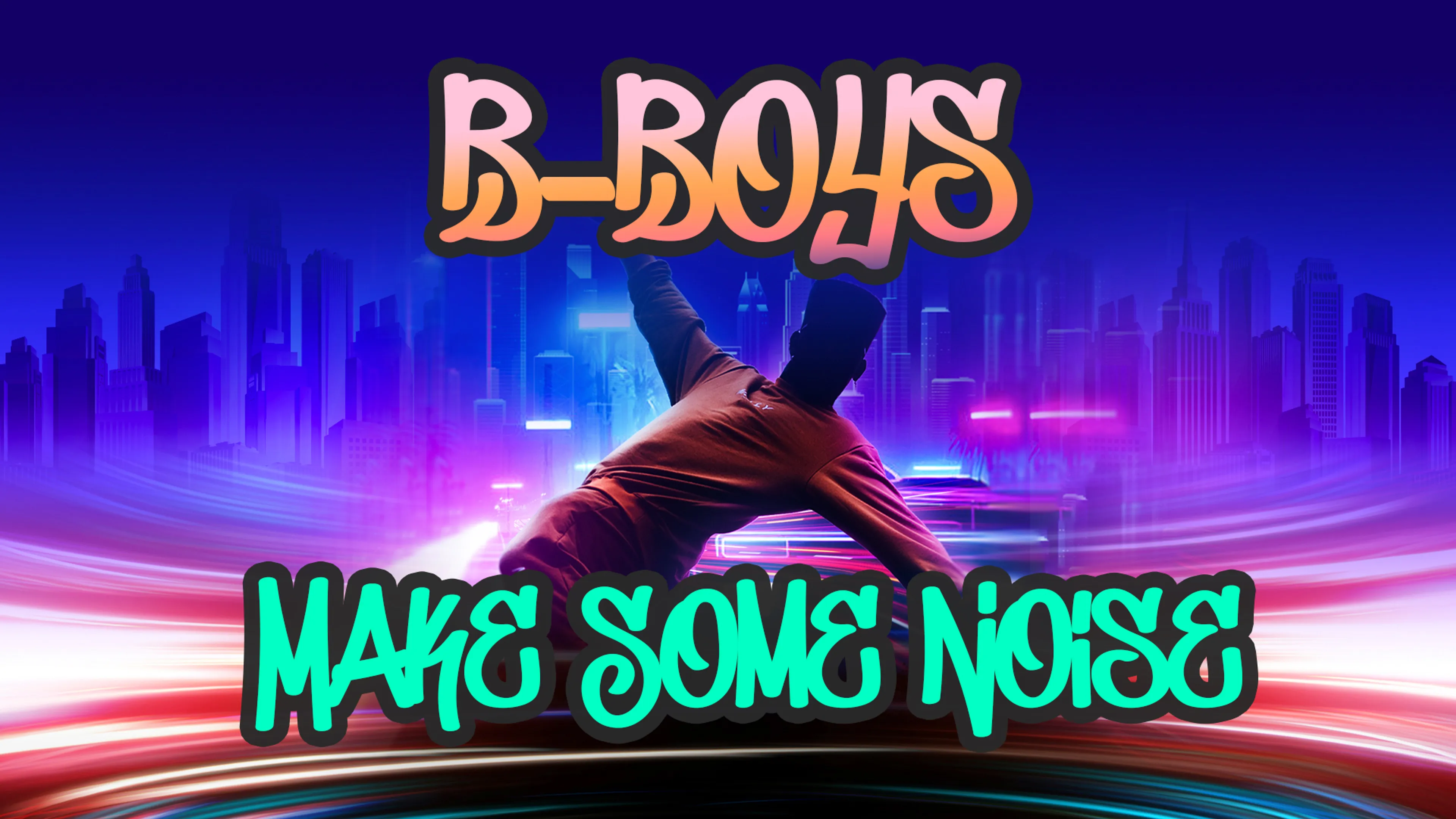 B-Boys Make Some Noise poster